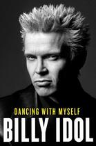 Couverture du livre « Dancing with Myself » de Idol Billy aux éditions Touchstone