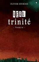 Couverture du livre « Veau trinité » de Olivier Sourisse aux éditions Itrana