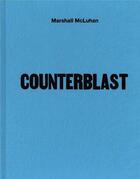 Couverture du livre « Marshall mcluhan counterblast 1954 fac simile » de Mcluhan Marshal aux éditions Gingko Press