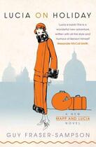 Couverture du livre « Lucia on Holiday » de Fraser-Sampson Guy aux éditions Elliott And Thompson Digital