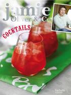 Couverture du livre « Cocktails » de Jamie Oliver aux éditions Hachette Pratique