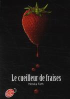 Couverture du livre « Le cueilleur de fraises » de Monika Feth aux éditions Le Livre De Poche Jeunesse