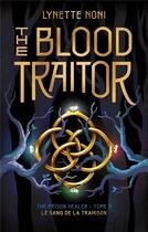 Couverture du livre « The prison healer Tome 3 : The Blood Traitor : Le sang de la trahison » de Lynette Noni aux éditions Hachette Romans