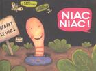 Couverture du livre « Niac, niac » de Lionel Le Neouanic aux éditions Seuil Jeunesse