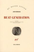 Couverture du livre « Beat generation » de Jack Kerouac aux éditions Gallimard