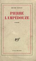 Couverture du livre « Pierré Lampédouze » de Henri Bosco aux éditions Gallimard