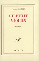 Couverture du livre « Le petit violon » de Francois Sonkin aux éditions Gallimard