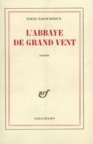 Couverture du livre « L'abbaye de grand vent » de Fafournoux Louis aux éditions Gallimard