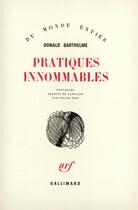 Couverture du livre « Pratiques innommables » de Donald Barthelme aux éditions Gallimard