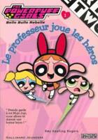 Couverture du livre « The Powerpuff Girls T.1 ; le professeur joue les héros » de Amy Keating Rogers aux éditions Gallimard-jeunesse