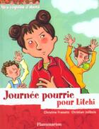 Couverture du livre « Journee pourrie pour litchi - mes copains d'abord » de Jolibois/Frasseto aux éditions Pere Castor