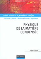 Couverture du livre « Physique de la matière condensee ; licence 3e annee, master, ecole d'ingenieurs » de Diep Hung-The aux éditions Dunod