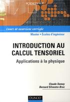 Couverture du livre « Introduction au calcul tensoriel » de Semay/Silvestre-Brac aux éditions Dunod