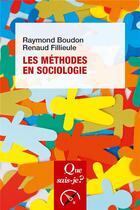 Couverture du livre « Les méthodes en sociologie » de Raymond Boudon et Renaud Fillieule aux éditions Que Sais-je ?