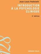 Couverture du livre « Introduction à la psychologie clinique (2e édition) » de Jean-Louis Pedinielli aux éditions Armand Colin