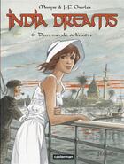 Couverture du livre « India dreams t.6 ; d'un monde à l'autre » de Maryse Charles et Jean-Francois Charles aux éditions Casterman