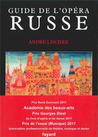 Couverture du livre « Guide de l'opéra russe » de Andre Lischke aux éditions Fayard