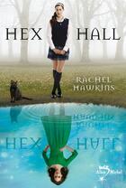 Couverture du livre « Hex Hall t.1 » de Rachel Hawkins aux éditions Albin Michel