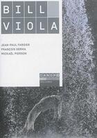 Couverture du livre « Bill Viola » de Jean-Paul Fargier et Mickael Pierson et Francois Germa aux éditions Reseau Canope