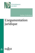 Couverture du livre « L'argumentation juridique » de Stefan Goltzberg aux éditions Dalloz