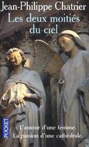 Couverture du livre « Les Deux Moities Du Ciel » de Jean-Philippe Chatrier aux éditions Pocket