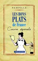 Couverture du livre « Les bons plats de France ; cuisine régionale » de Pampille aux éditions Cnrs