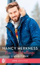 Couverture du livre « New York Challenge (Tome 2.5) - L'ambitieux » de Nancy Herkness aux éditions J'ai Lu