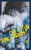 Couverture du livre « Qui a tue Jane Larkin ? » de William Landay aux éditions J'ai Lu