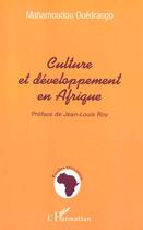 Couverture du livre « CULTURE ET DÉVELOPPEMENT EN AFRIQUE » de Mahamoudou Ouedraogo aux éditions Editions L'harmattan