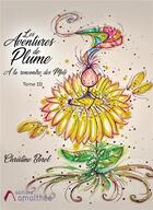 Couverture du livre « Les aventures de Plume à la rencontre des mots Tome 3 » de Christine Borel aux éditions Amalthee