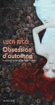 Couverture du livre « Obsession d'automne » de Luca Ricci aux éditions Actes Sud