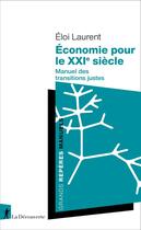Couverture du livre « Économie pour le XXIe siècle » de Eloi Laurent aux éditions La Decouverte