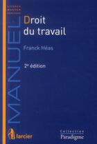 Couverture du livre « Droit du travail (2e édition) » de Franck Heas aux éditions Larcier