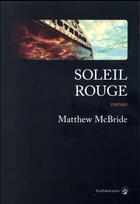 Couverture du livre « Soleil rouge » de Matthew Mcbride aux éditions Gallmeister
