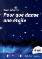 Couverture du livre « Pour que danse une étoile » de Jean Martin aux éditions Temps Present