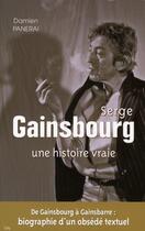 Couverture du livre « Serge Gainsbourg ; une histoire vraie » de Panerai-D aux éditions City