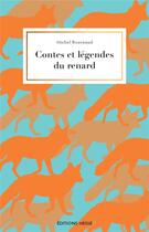 Couverture du livre « Contes et légendes du renard » de Michel Bournaud aux éditions Hesse