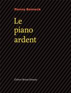 Couverture du livre « Le piano ardent » de Ronny Someck aux éditions Bruno Doucey