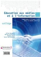 Couverture du livre « Education Aux Medias Et A L'Information » de Generation 5 aux éditions Generation 5