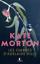 Couverture du livre « Les ombres d'Adelaïde Hills » de Kate Morton aux éditions Charleston