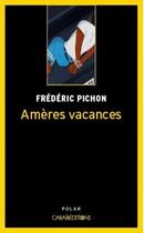 Couverture du livre « Amères vacances » de Frederic Pichon aux éditions Caraibeditions