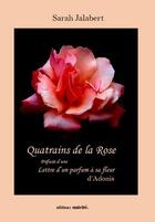 Couverture du livre « Quatrains de la rose » de Sarah Jalabert aux éditions Unicite