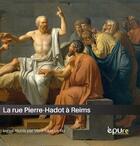 Couverture du livre « La Rue Pierre-Hadot à Reims : Hommage à Pierre Hadot » de Veronique Le Ru aux éditions Pu De Reims