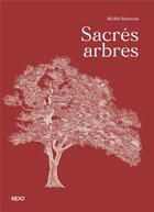 Couverture du livre « Sacrés arbres » de Michel Beauvais et Yoshika Akazaki aux éditions Epa