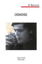 Couverture du livre « Osmose » de J. C. Bertholet aux éditions Editions Maia