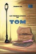 Couverture du livre « Tome - t01 - les tribulations de tom - une lueur d'espoir » de Meyer Nadia aux éditions Faralonn