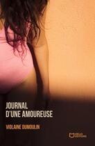 Couverture du livre « Journal d'une amoureuse » de Violaine Dumoulin aux éditions Hello Editions