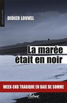 Couverture du livre « La marée était en noir » de Didier Louvel aux éditions Aubane