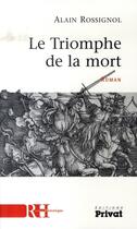 Couverture du livre « Le triomphe de la mort » de Alain Rossignol aux éditions Privat