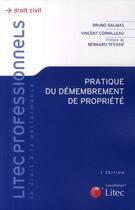 Couverture du livre « Pratique du démembrement de propriété » de Dalmas/Cornille aux éditions Lexisnexis
